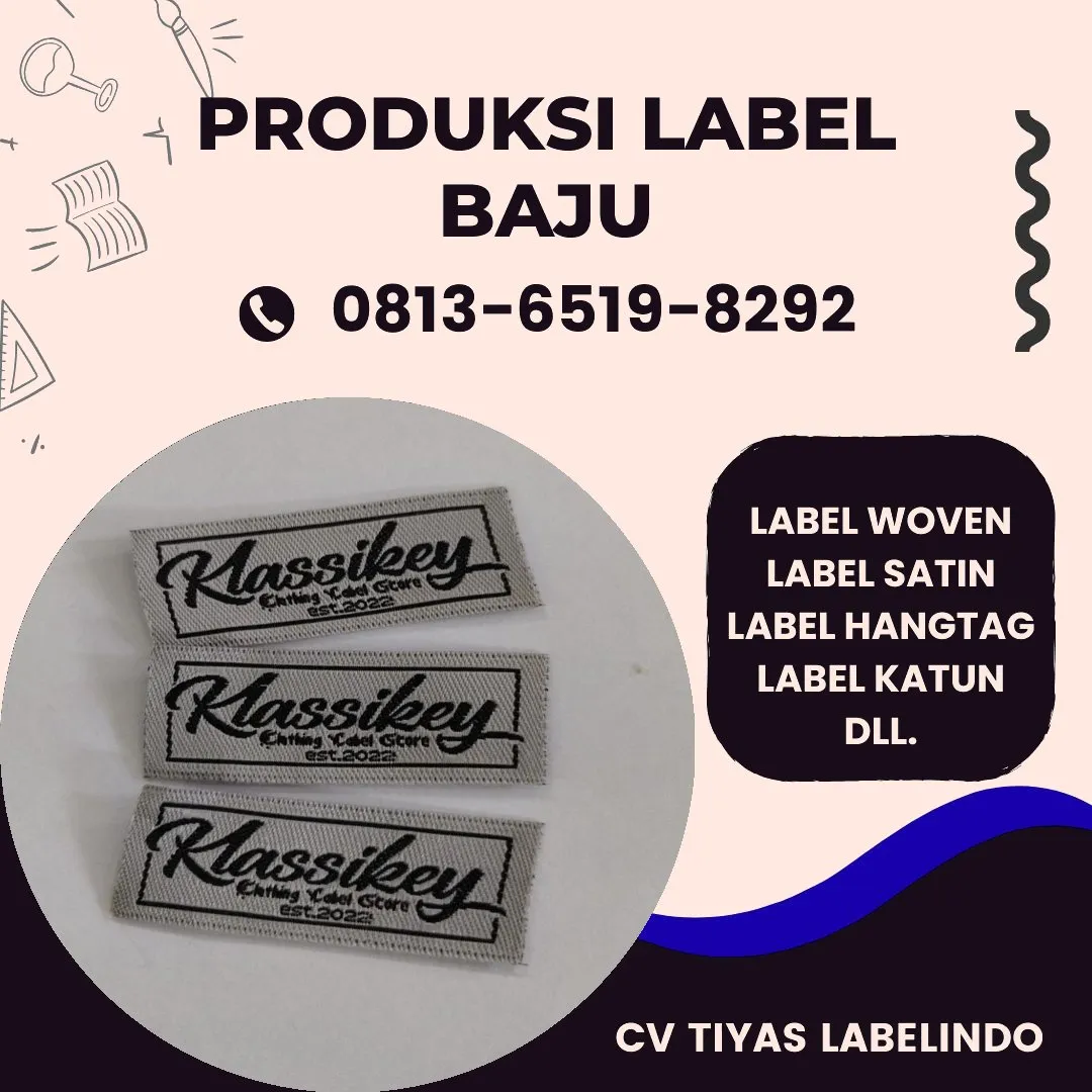Cetak Label Baju di Cilacap, Label Woven Cilacap, Bikin Label Baju Cilacap, Pembuatan Label Baju Cilacap, Pesan Label Merk Baju Cilacap Cetak Label Cilacap, Label Baju Terdekat Cilacap